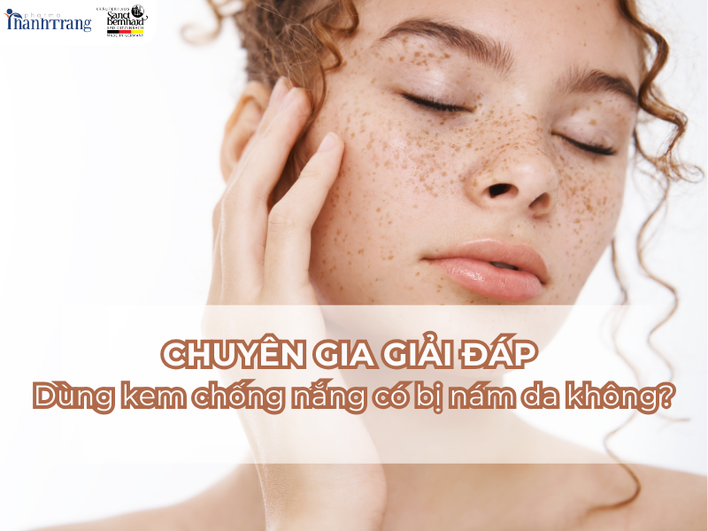 Dùng kem chống nắng có bị nám da không? - Chuyên gia giải đáp