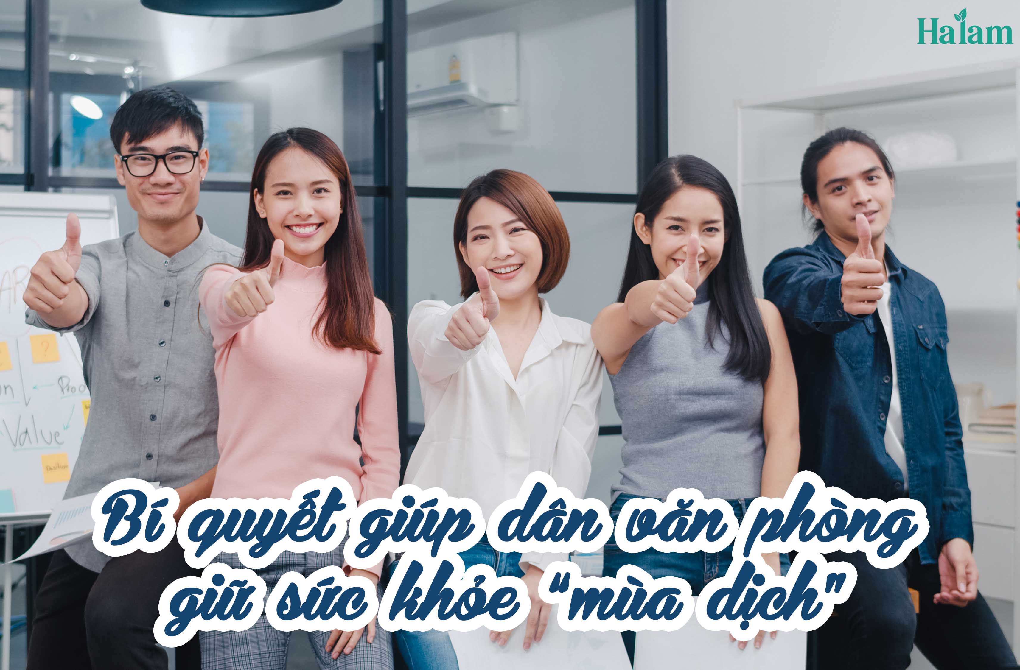 BÍ QUYẾT GIÚP DÂN VĂN PHÒNG GIỮ SỨC KHỎE MÙA DỊCH